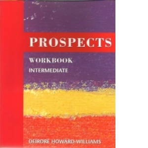 Carte Prospects (Intermediate - Workbook) Autor Deirdre Howard-Williams