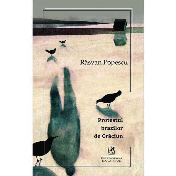 Carte Protestul brazilor de craciun - Rasvan Popescu