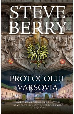 Carte Protocolul Varsovia - Steve Berry editura Steve Berry