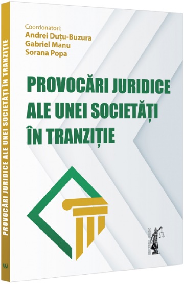 Carte Provocari juridice ale unei societati in tranzitie editura Universul Juridic