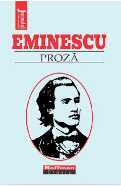 Carte Proza - Mihai Eminescu editura Mihai Eminescu