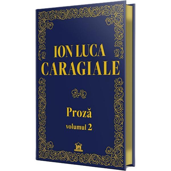 Carte Proza Vol.2 - Ion Luca Caragiale