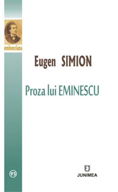 Carte Proza lui Eminescu autor Eugen Simion editura Junimea