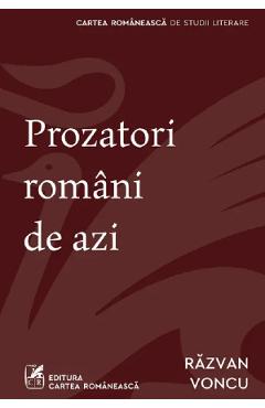 Carte Prozatori romani de azi - Razvan Voncu editura Razvan Voncu