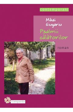 Carte Psalmii calatorilor - Mihai Giugariu editura Mihai Giugariu
