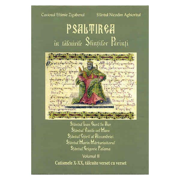 Carte Psaltirea In Talcuirile Sfintilor Parinti Vol. II - Eftimie Zigabenul