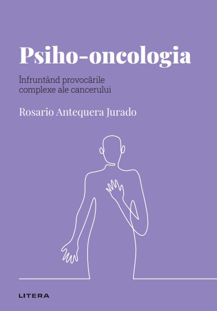 Carte Psiho-oncologia. Volumul 48. Descopera Psihologia editura Litera