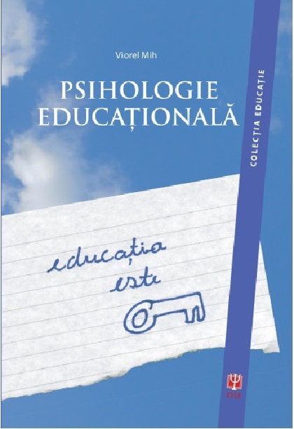 Carte Psihologie educationala autor Viorel Mih editura Asociatia de Stiinte Cognitive din Romania
