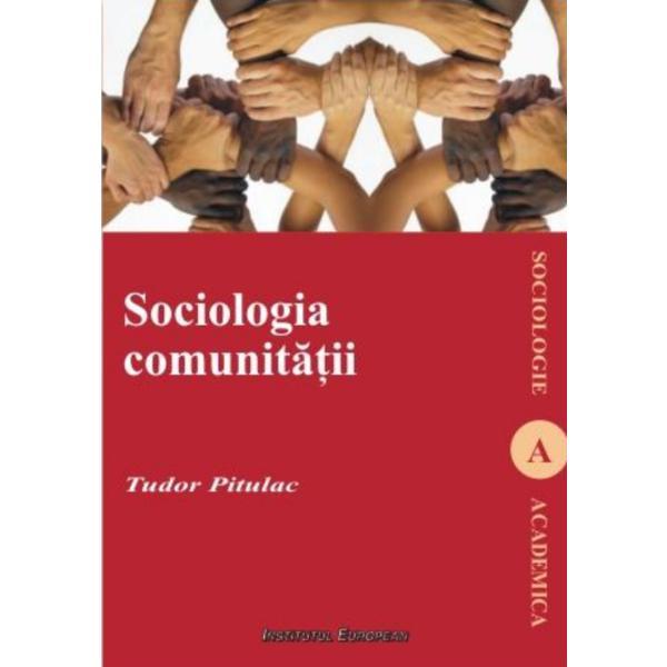 Carte Psihosociologia comunitatii - Tudor Pitulac