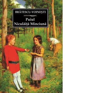 Carte Puiul. Niculaita Minciuna Autor Ioan Alexandru Bratescu-Voinesti
