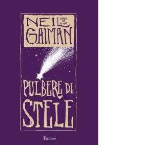 Carte Pulbere de stele Autori Neil Gaiman