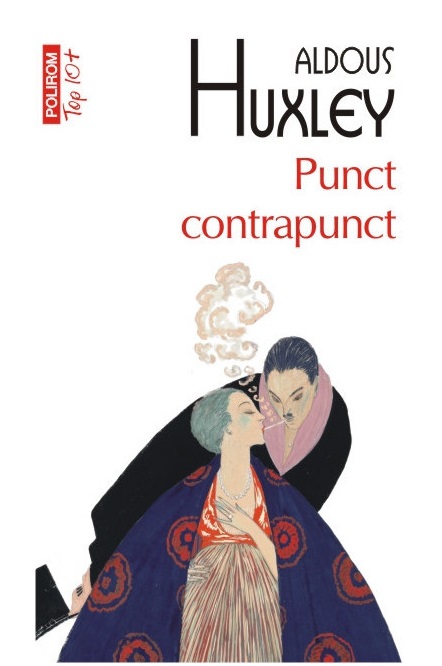 Carte Punct contrapunct autor Aldous Huxley editura Polirom