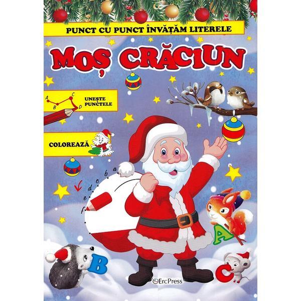 Carte Punct cu punct invatam literele: Mos Craciun