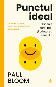 Carte Punctul ideal - Paul Bloom editura Paul Bloom