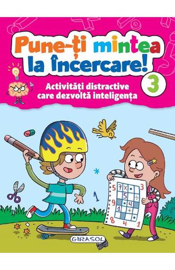 Carte Pune-ti mintea la incercare! 3 editura Girasol