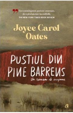 Carte Pustiul din Pine Barrens. Un roman de suspans - Joyce Carol Oates editura Joyce Carol Oates