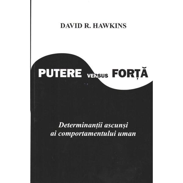 Carte Putere versus forta - David R. Hawkins