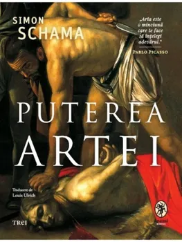 Carte Puterea artei/Simon Schama editura Trei