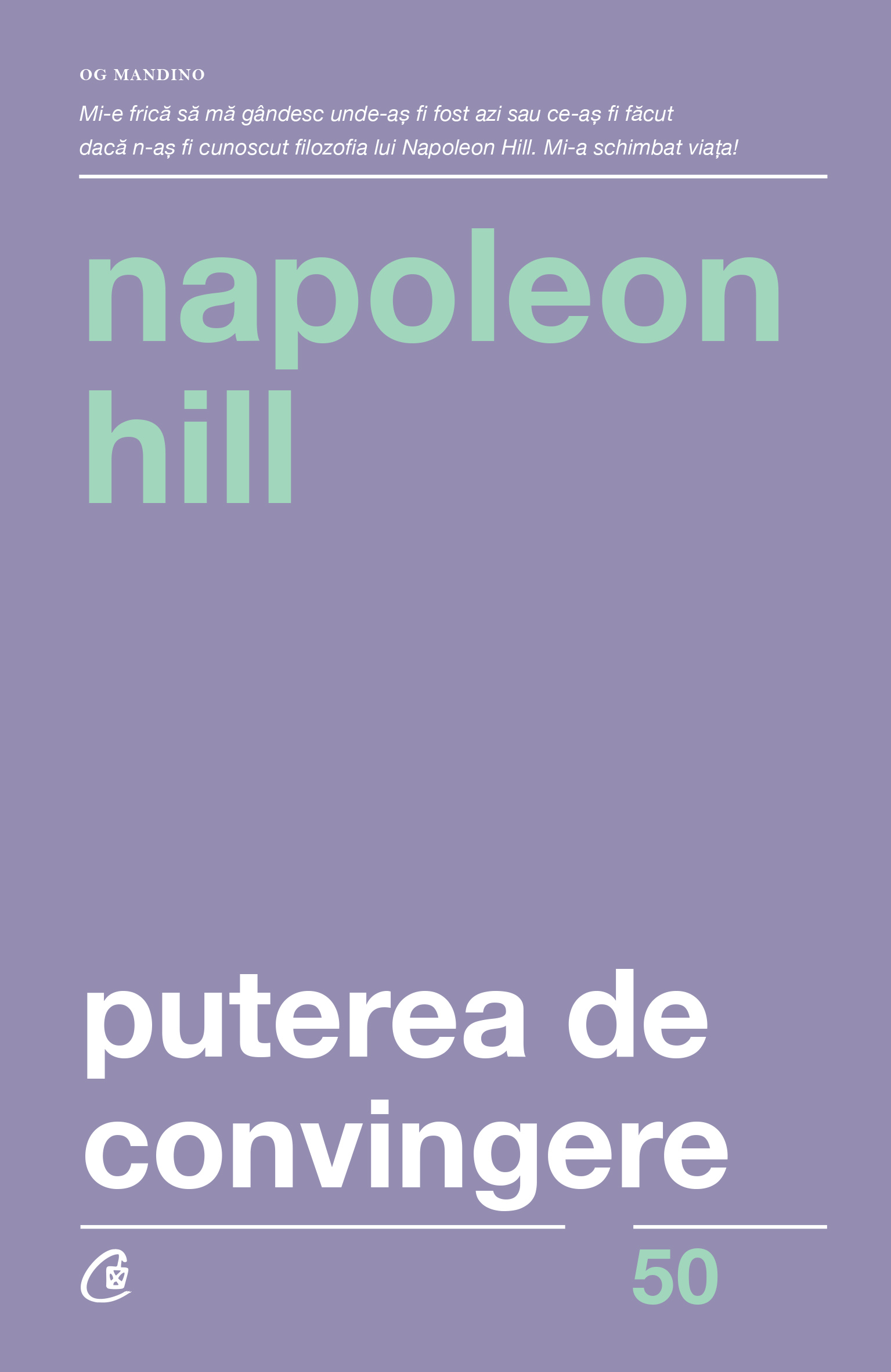 Carte Puterea de convingere autor Napoleon Hill editura Curtea Veche Publishing