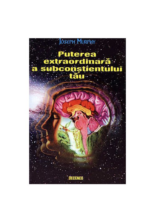 Carte Puterea extraordinara a subconstientului tau editura Deceneu