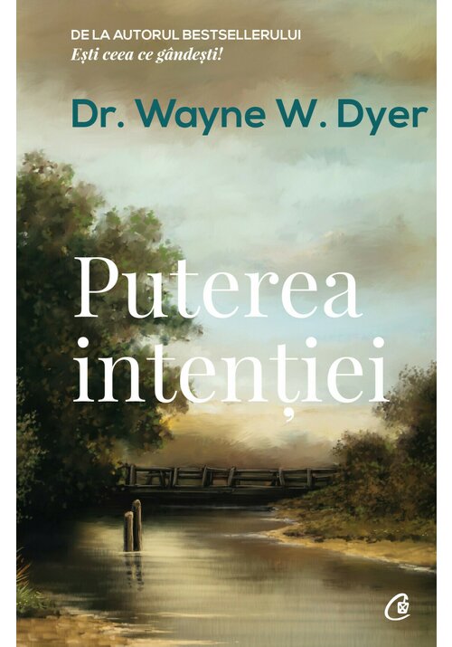 Carte Puterea intentiei editura Curtea Veche