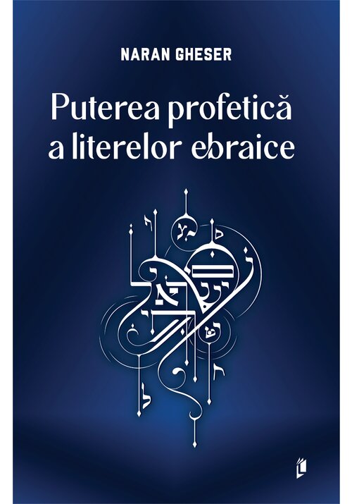 Carte Puterea profetica a literelor ebraice editura Librex Publishing