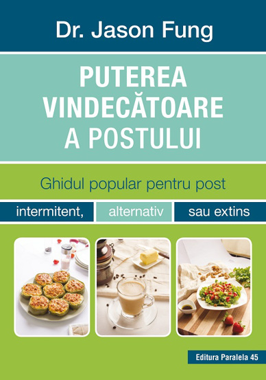 Carte Puterea vindecatoare a postului editura Paralela 45