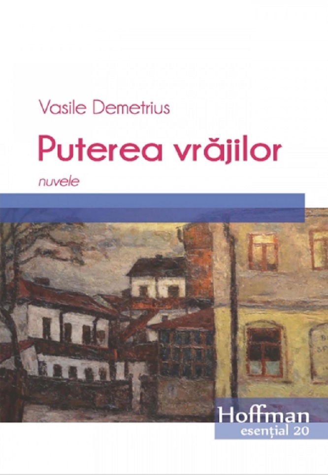 Carte Puterea vrajilor autor Vasile Demetrius editura Hoffman