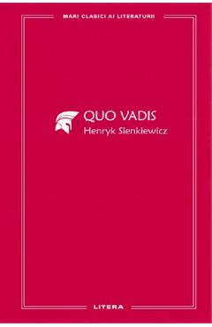 Carte Quo vadis - Henryk Sienkiewicz editura Henryk Sienkiewicz