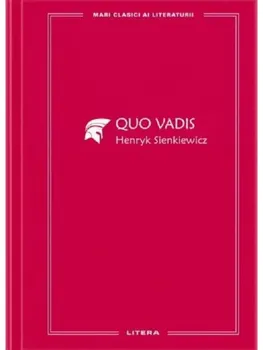 Carte Quo vadis/Henryk Sienkiewicz editura Litera