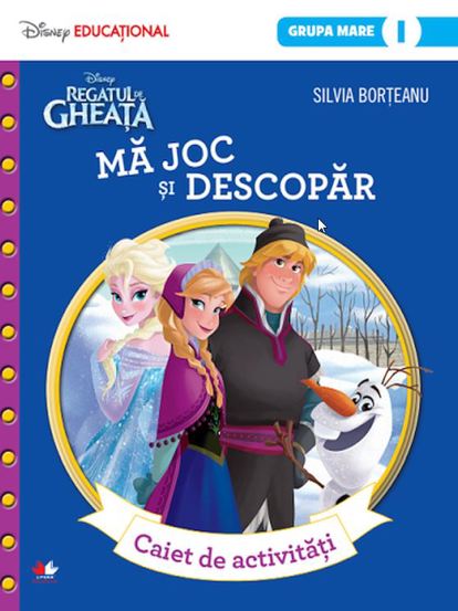 Carte REGATUL DE GHEATA. Ma joc si descopar. Caiet de activitati (grupa mare-sem.1). Disney Educational editura Litera