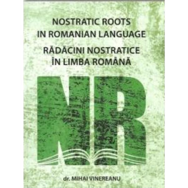 Carte Radacini Nostratice In Limba Romana - Mihai Vinereanu