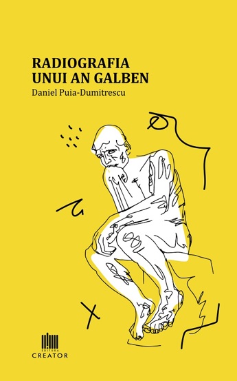 Carte Radiografia unui an galben editura Creator-Libris