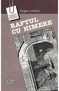 Carte Raftul cu himere - Eugen Lungu editura Eugen Lungu