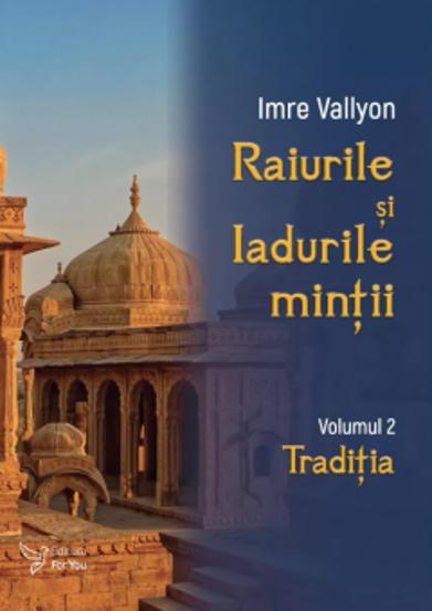 Carte Raiurile si Iadurile mintii. Vol. 2 editura ForYou
