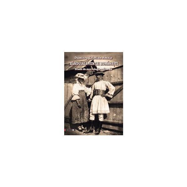 Carte Randuiala Fiintei Romanesti - Dumitru Cristian Amzar