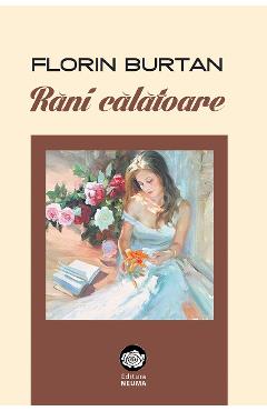 Carte Rani calatoare - Florin Burtan editura Florin Burtan