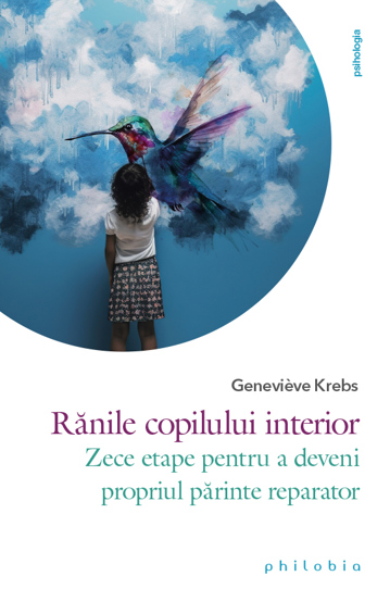 Carte Rănile copilului interior editura Philobia