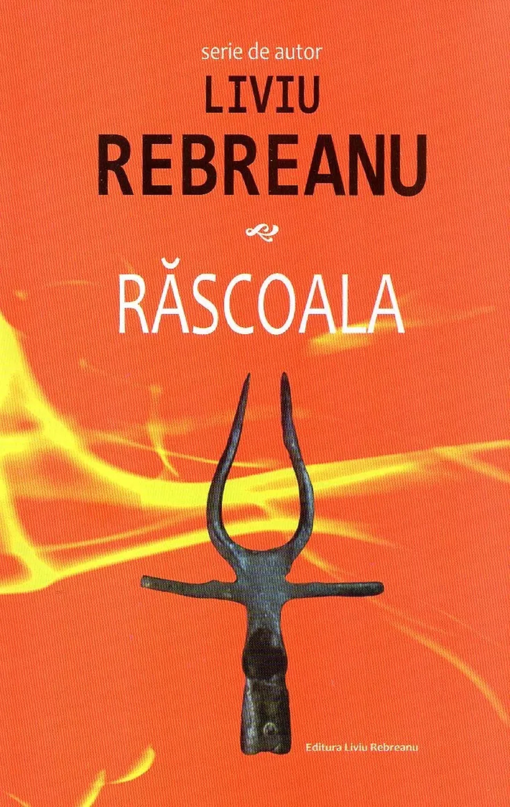 Carte Rascoala autor Liviu Rebreanu editura Liviu Rebreanu