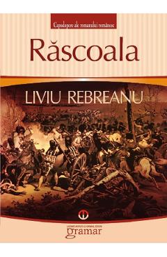 Carte Rascoala - Liviu Rebreanu editura Liviu Rebreanu