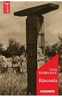 Carte Rascoala - Liviu Rebreanu editura Liviu Rebreanu