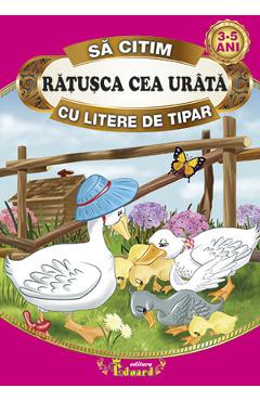 Carte Ratusca cea urata - Sa citim cu litere de tipar editura Hans Christian Andersen