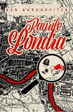 Carte Raurile din Londra - Ben Aaronovitch editura Ben Aaronovitch