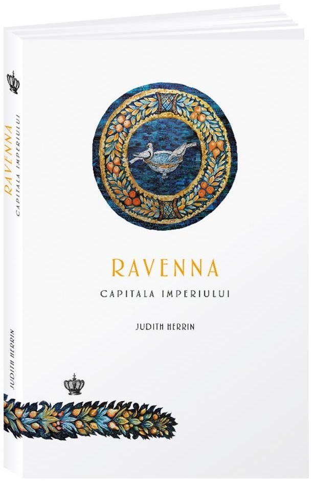 Carte Ravenna autor Judith Herrin editura Baroque Books & Arts