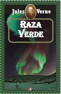 Carte Raza verde - Jules Verne editura Jules Verne