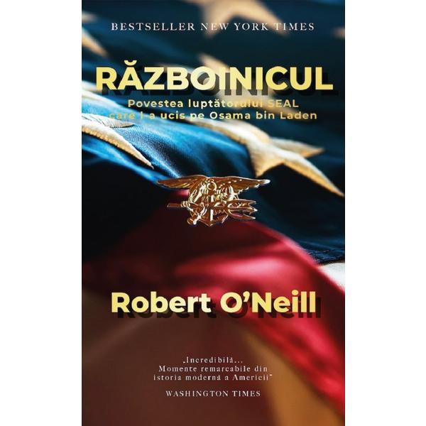 Carte Razboinicul - Robert O'Neill