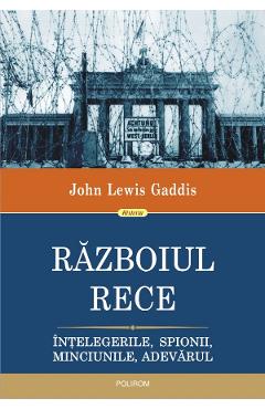 Carte Razboiul Rece - John Lewis Gaddis editura John Lewis Gaddis