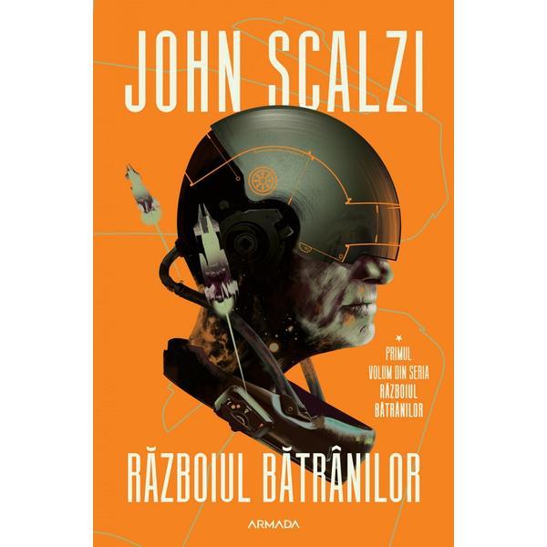 Carte Razboiul batranilor. Seria Razboiul batranilor Vol.1 - John Scalzi