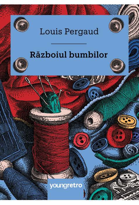Carte Razboiul bumbilor autor Louis Pergaud editura Young Art