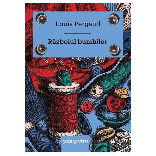 Carte Razboiul bumbilor - Louis Pergaud